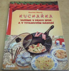 Karina Havlů - Vaříme v pánvi WOK a v titanovém nádobí (2001)