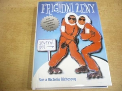 Sue a Victoria Richesovy - Frigidní ženy (2005)