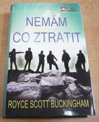 Royce Scott Buckingham - Nemám co ztratit (2015) jako nová