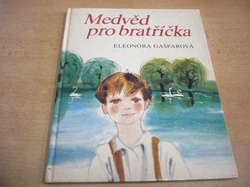 Eleonóra Gašparová - Medvěd pro bratříčka (1997)