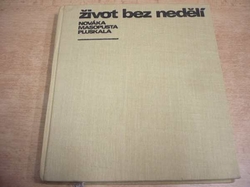 Otakar Brúna - Život bez nedělí. Nováka. Masopusta. Pluskala (1968)