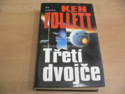 Ken Follett - Třetí dvojče. Bestseller z lékařského prostředí (1998)