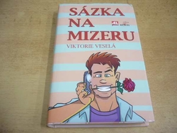 Viktorie Veselá - Sázka na mizeru (2016) ed. Klokan