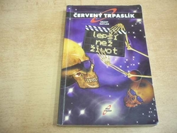 Grant Naylor - Lepší než život. Červený trpaslík (2003)