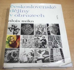 Alois Míka - Československé dějiny v obrazech (1971)