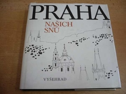 Květoslava Neradová - Praha našich snů. Čtení o Praze podle českého písemnictví (1980)