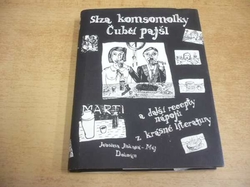 Jaroslava Jiskrová - Slza komsomolky Čubčí pajšl a další recepty nápojů z krásné literatury (2002)