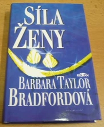 Barbara Taylor Bradfordová - Síla ženy (1998)