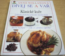 Anne Willanová - Dívej se a vař. Klasické kuře (1993)