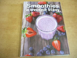 Anna Brenn Horová - Smoothies a ovocné šťávy (2016) nová