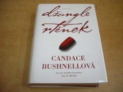 Candace Bushnellová - Džungle rtěnek (2006) 