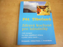  Devanando Otfried Weise - Pět Tibeťanů - Zdravá kuchyně pro labužníky (1998)