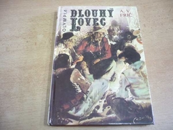 Alberto Vojtěch Frič - Dlouhý lovec. Dobrodružství u Indiánů Kaďuevů (1985)