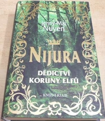 Jenny-Mai Nuyen - Nijura. Dědictví koruny elfů (2007)