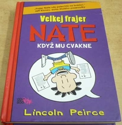 Lincoln Peirce - Velkej frajer Nate. Když mu cvakne (2013)