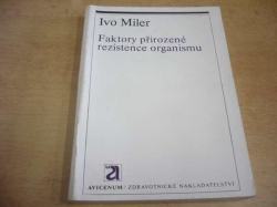 Ivo Miler - Faktory přirozené rezistence organismu (1976)