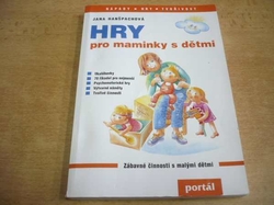 Jana Hanšpachová - Hry pro maminky s dětmi (2006)