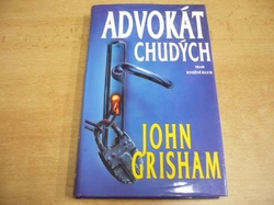 John Grisham - Advokát chudých