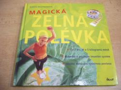 Marion Grillparzerová - Magická zelná polévka (2004) nová