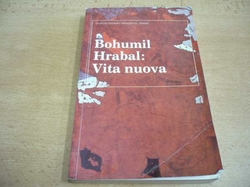 Bohumil Hrabal - Vita nuova. Kartinky. 2. díl trilogie (1991)