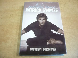 Wendy Leighová - Patrick Swayze. Poslední tanec (2009)