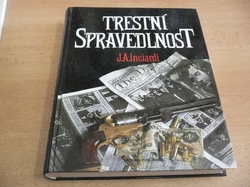 James A. Inciardi - Trestní spravedlnost (1994)