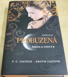 P. C. Castová - Probuzená (2011)