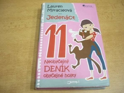 Lauren Myracleová - Jedenáct. Neobyčejný deník obyčejné holky (2009) 