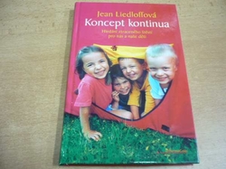 Jean Liedloffová - Koncept kontinua. Hledání ztraceného štěstí pro nás a naše děti (2007)