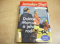 Jaroslav Dietl - Doktor Marcus a jeho rod. Televizní román (2002) jako nová