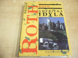 Philip Roth - Americká idyla (2005) ed. Na cestě 39. Série. Romány o Nathanu Zuckermanovi 6