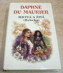 Daphne du Maurier - Mrtvá a živá (1996)