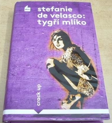 Stefanie De Velasco - Tygří mlíko (2014)