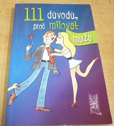 Victoria B.Robinsson - 111 důvodů, proč milovat muže (2011)