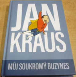 Jan Kraus - Můj soukromý buzynes (2018)