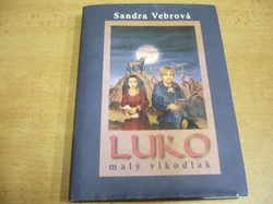 Sandra Vebrová - LUKO malý vlkodlak (2006)