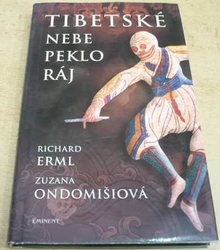 Richard Erml - Tibetské nebe, peklo, ráj (2007)