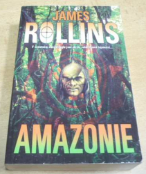 James Rollins - Amazonie (2012)