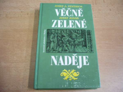 Josef A. Zentrich - Věčně zelené naděje (1990)