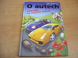 Jiří Kahoun - O autech. Pohádky na čtyřech kolech (2012)