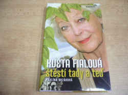 Pavlína Brzáková - Květa Fialová štěstí tady a teď. S horoskopem od Pavla Turnovského a ilustracemi její maminky Květoslavy (2009) 