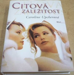 Caroline Upcherová - Citová záležitost (2000)