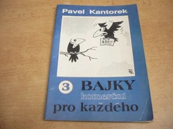 Pavel Kantorek - Bajky komerční pro každého 3. (1991) 