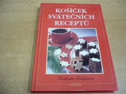 Květuše Solařová - Košíček svátečních receptů.