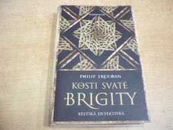 Philip Freeman - Kosti svaté Brigity. Keltská detektivka (2017)