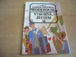 Pelham Grenville Wodehouse - Výborně, Jeevesi (1994) 
