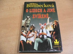 Erma Bombecková - O lidech a jiné zvířeně (1997)