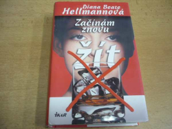 Diana Beate Hellmannová - Začínám znovu žít (2002)