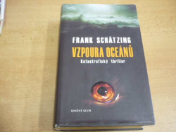 Frank Schätzing - Vzpoura oceánů. Katastrofický thriller (2006)