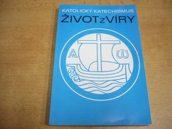 Katolický katechismus. Život z Víry (2004)